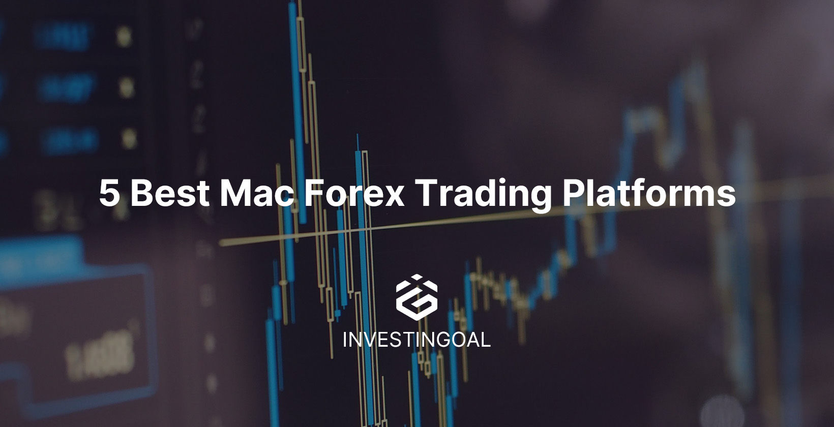 5 Best Mac Forex Trading Platforms (2025)