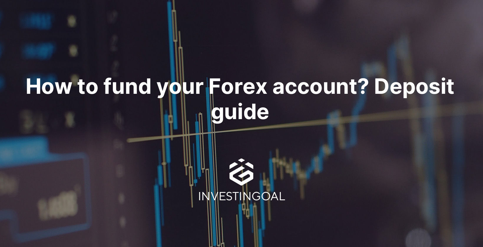 How to fund a Forex account (deposit)?