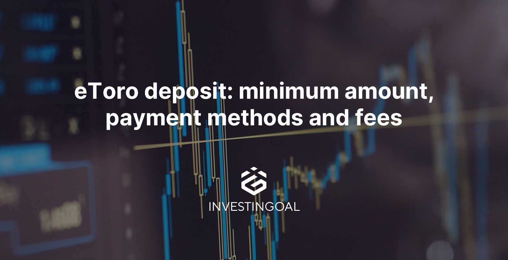 eToro deposit: minimum, methods and fees (2025)