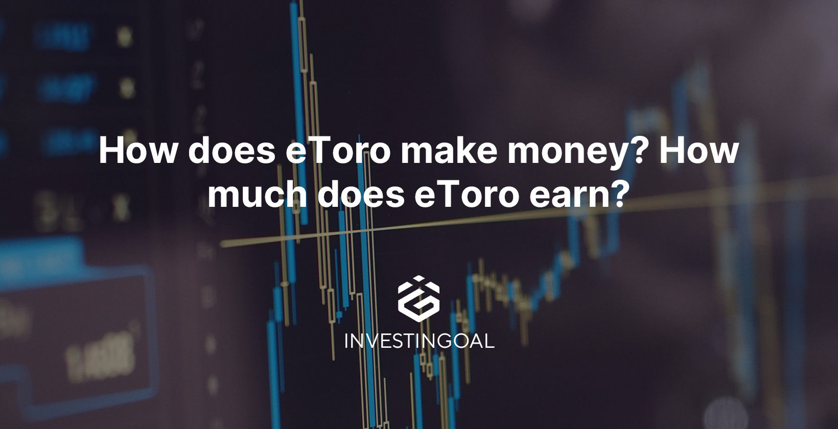 How does eToro make money? And how much?