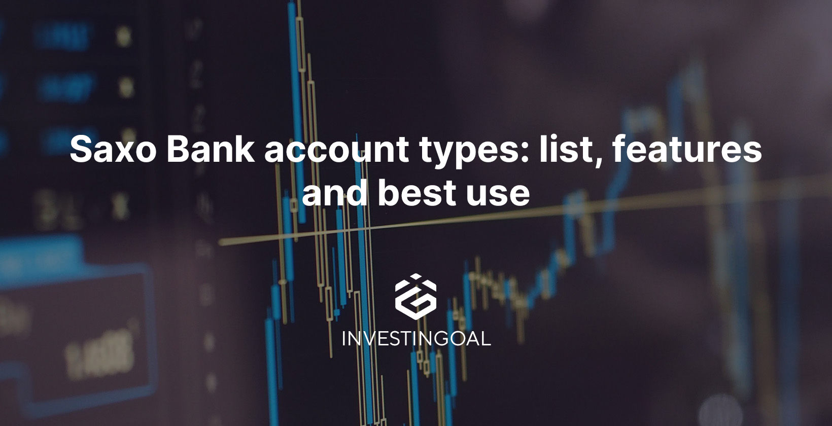 Saxo account types: list and features (2025)