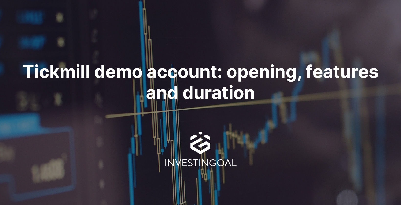 Tickmill demo account: opening and features (2025)