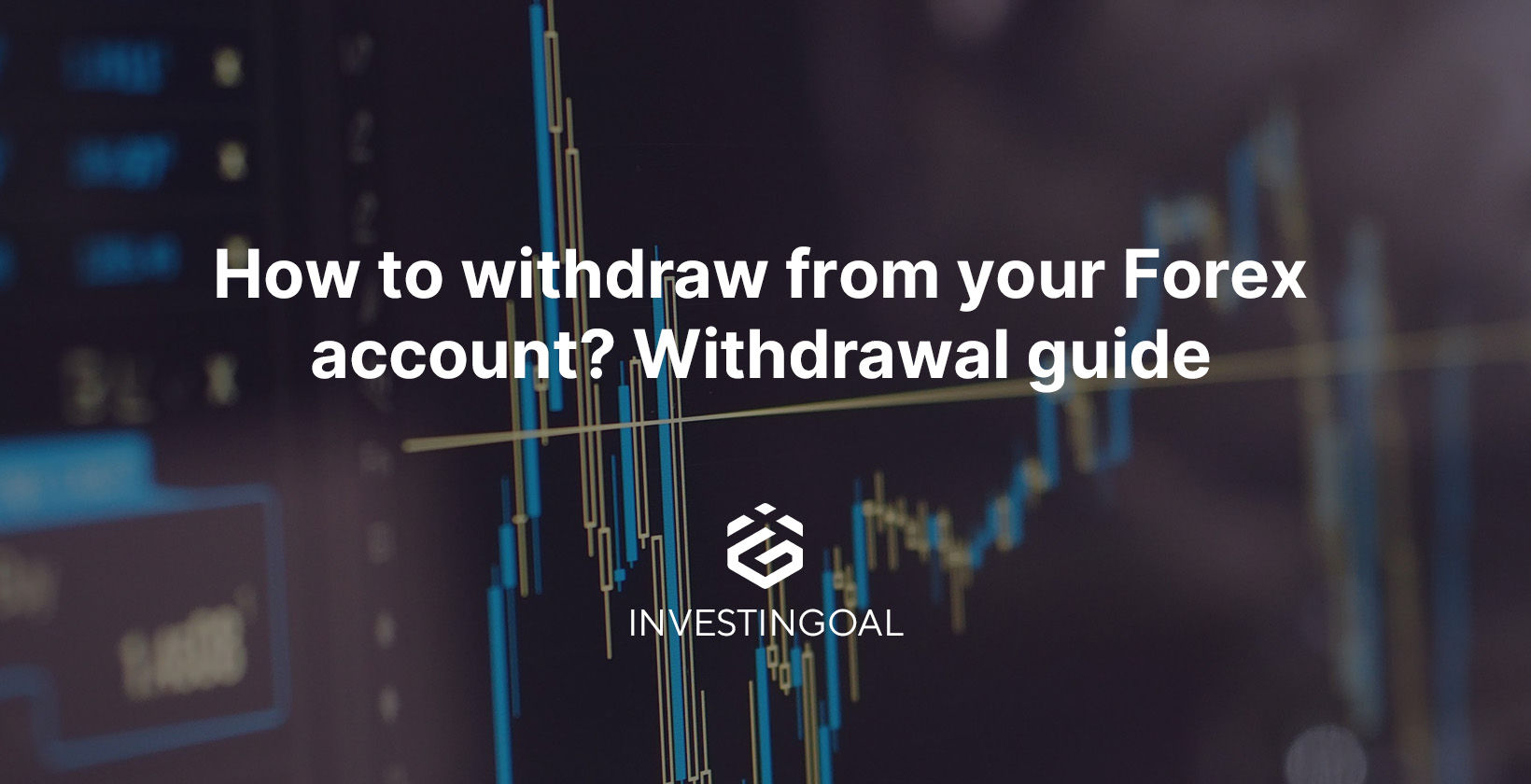 How to withdraw from your Forex account?