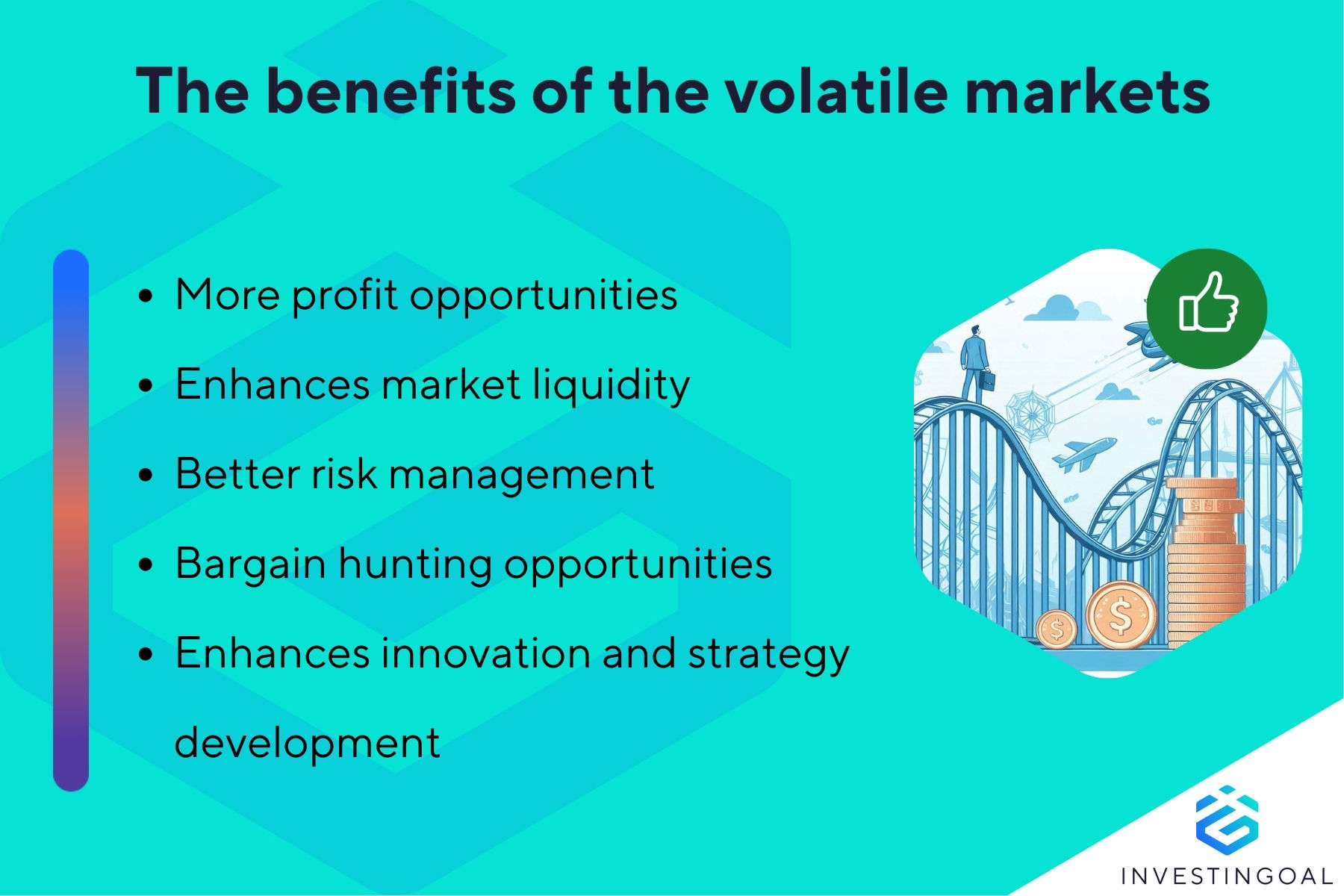 What are the Advantages of the Volatile Markets