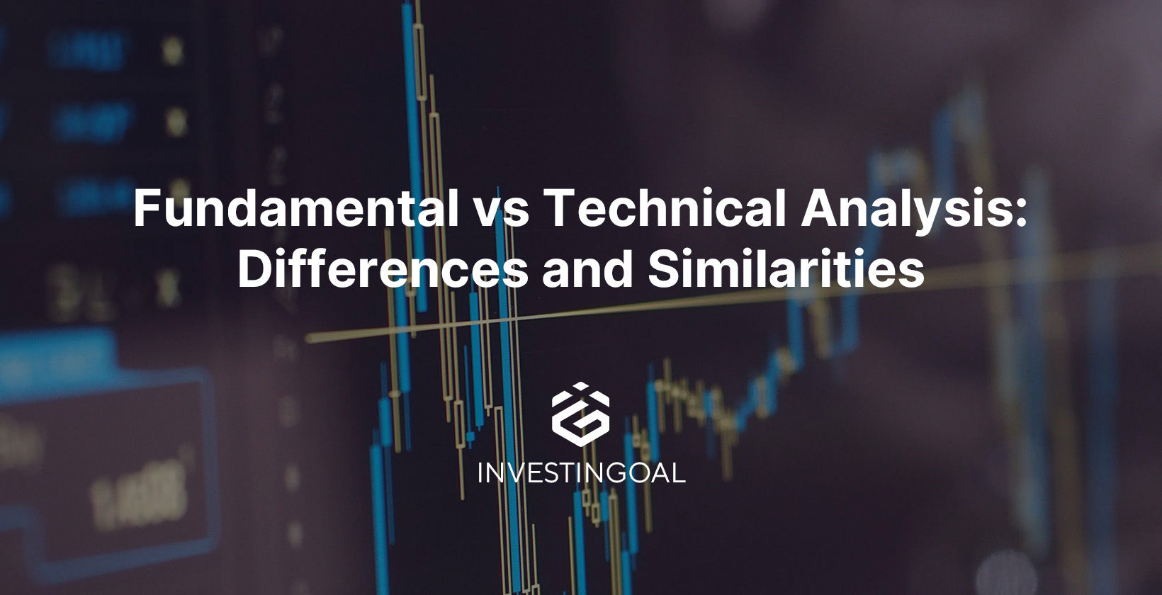 Fundamental Analysis vs. Technical Analysis: Differences and Similarities