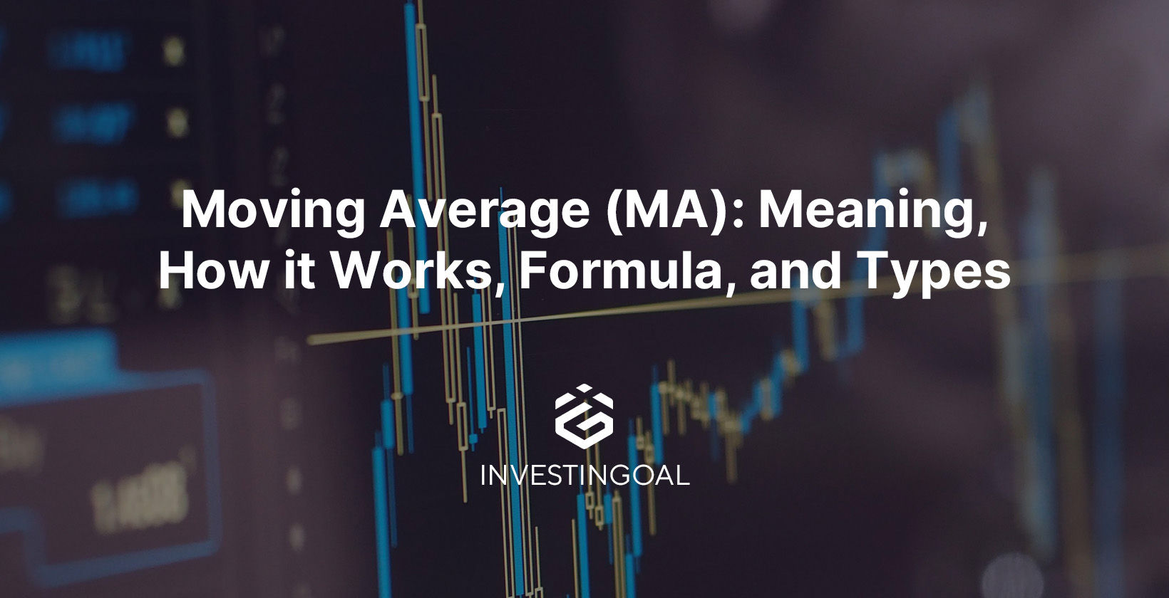 Moving Average (MA): Meaning, Purpose, How it Works, Formula, and Types