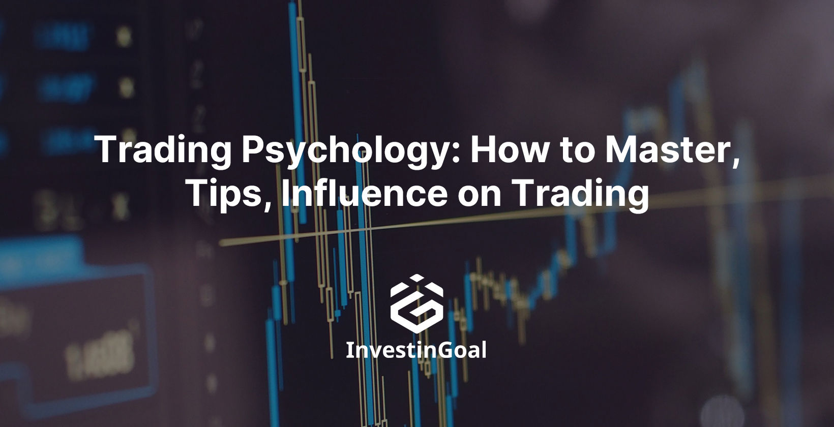 Trading Psychology: How to Master, Tips, Influence on Trading