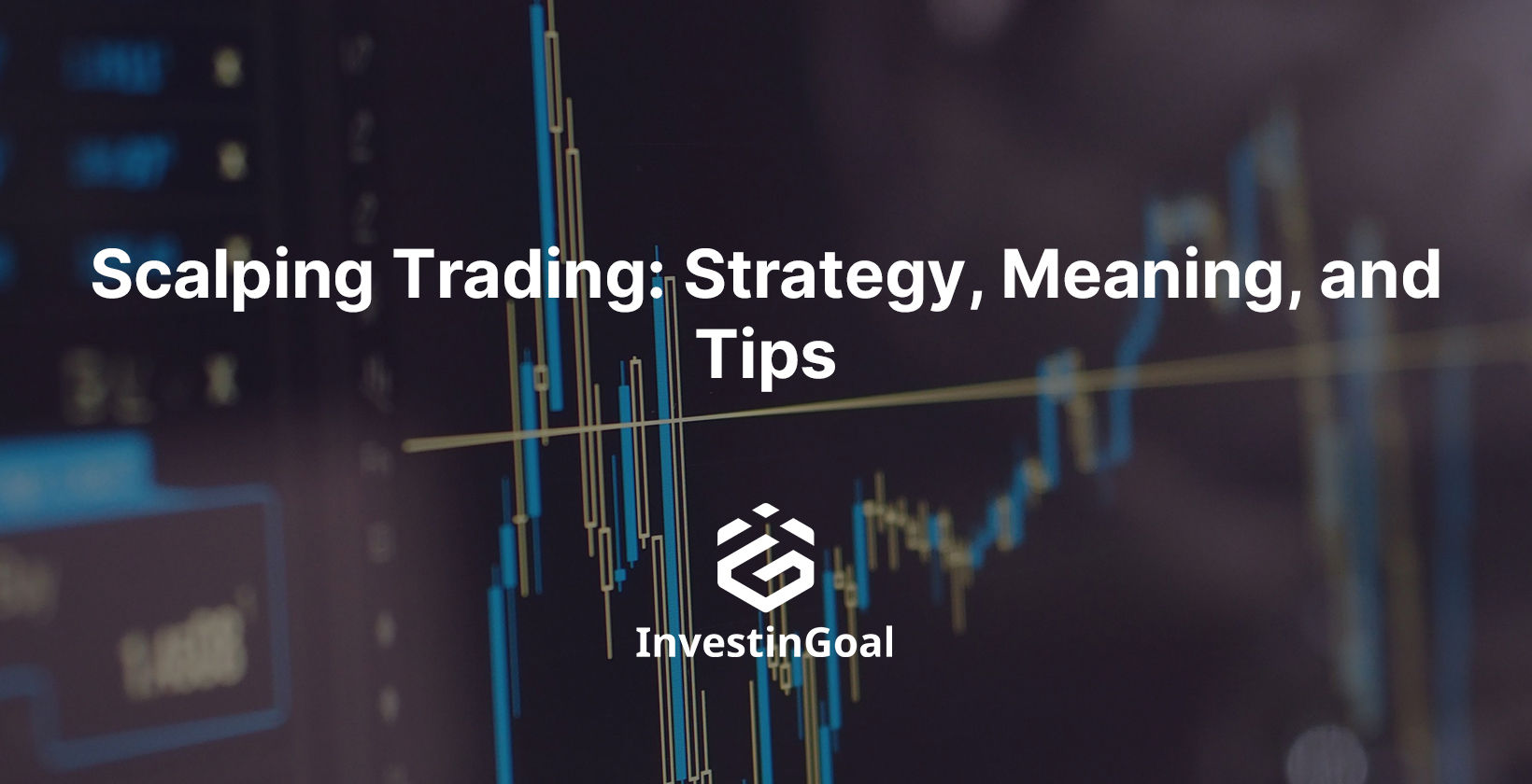 Scalping trading: strategy, meaning, and tips